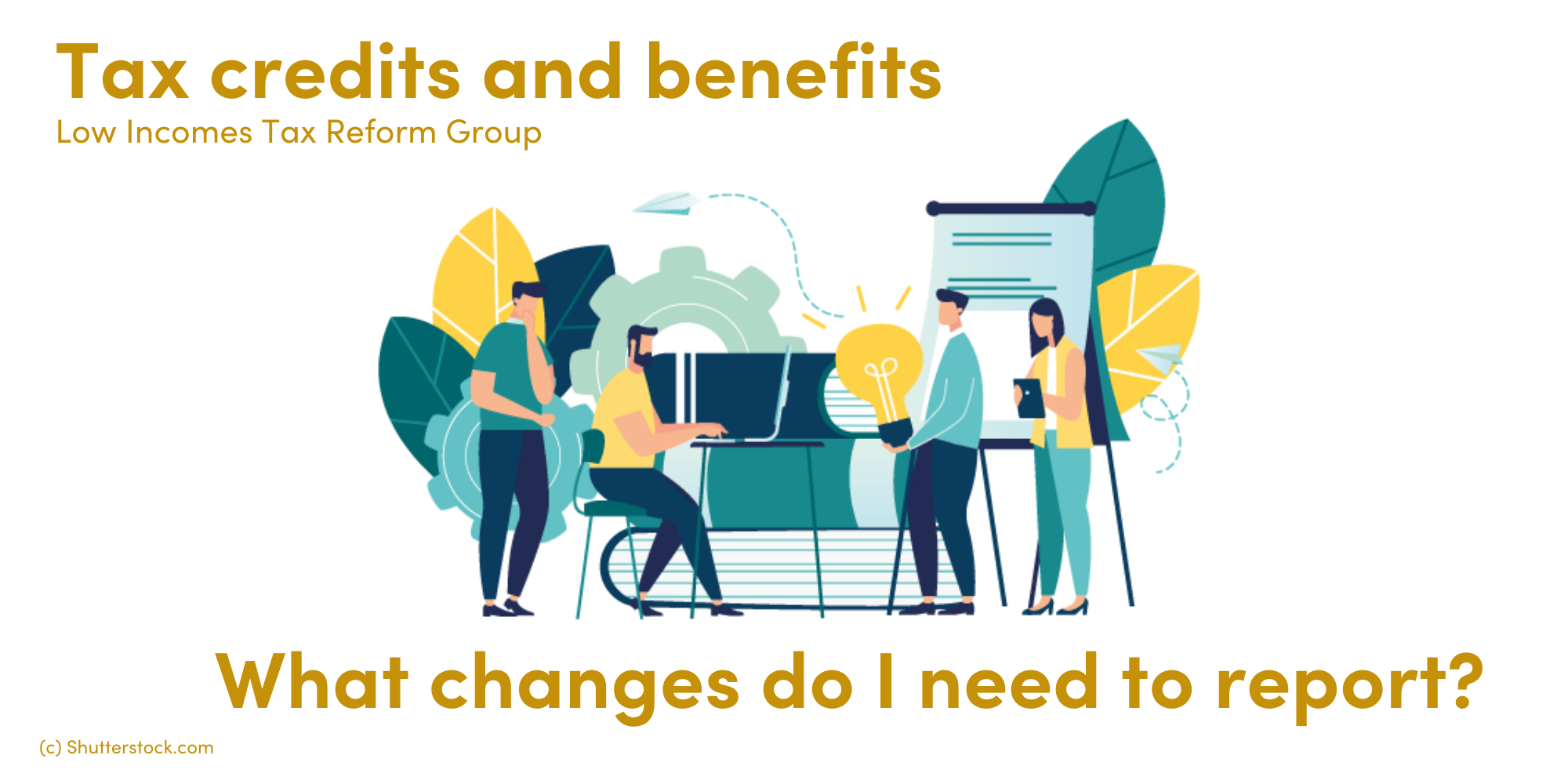 What Changes Do I Need To Report Low Incomes Tax Reform Group