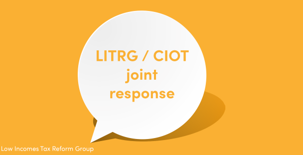 Illustration of a speech bubble with LITRG / CIOT joint response written inside Illustration of a speech bubble with LITRG / CIOT joint response written inside