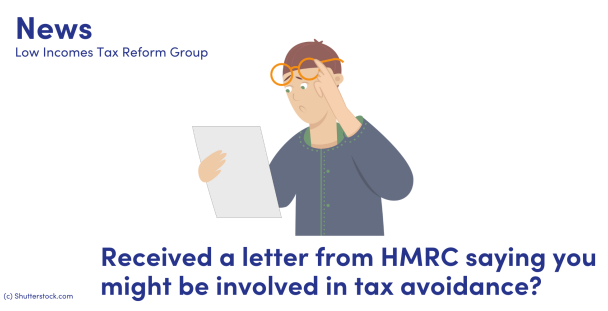 Received A Letter From Hmrc Saying You Might Be Involved In Tax Avoidance And Don T Know What It Means In This Article We Help You Understand It Low Incomes Tax Reform Received A Letter From Hmrc Saying You Might Be Involved In Tax Avoidance And Don T Know What It Means In This Article We Help You Understand It Low Incomes Tax Reform