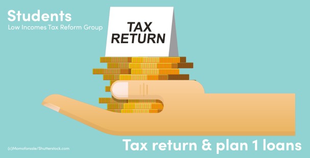 comunicación Sinis bueno I have to fill in a tax return. How do Self Assessment Plan 1 student loan  repayments work? | Low Incomes Tax Reform Group
