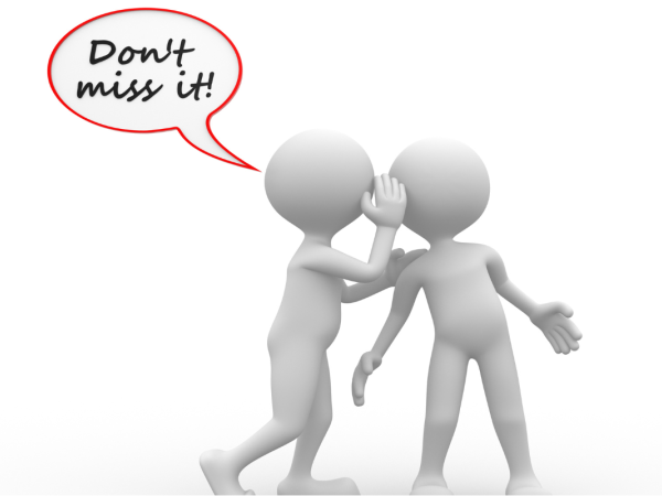 2 figures, one is whispering to the other and a speech bubble that says 'DON'T MISS IT!'
