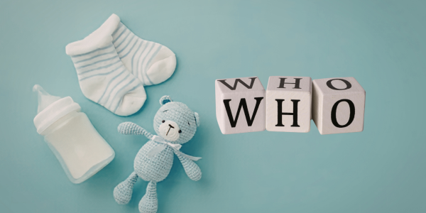 Baby items against a pale background and blocks that spell out the word 'WHO' 