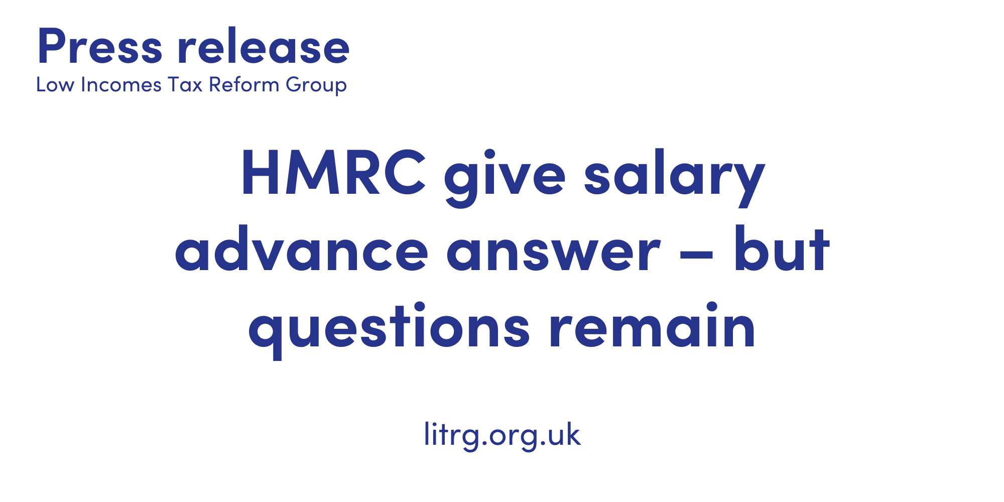 Press release: HMRC give salary advance answer – but questions remain | Low  Incomes Tax Reform Group